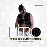 Chemical ft Fid Q & Cliff Mitindo – Hero