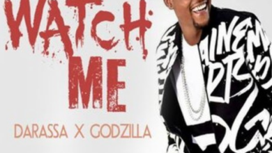 Darassa ft Godzilla – Watch Me