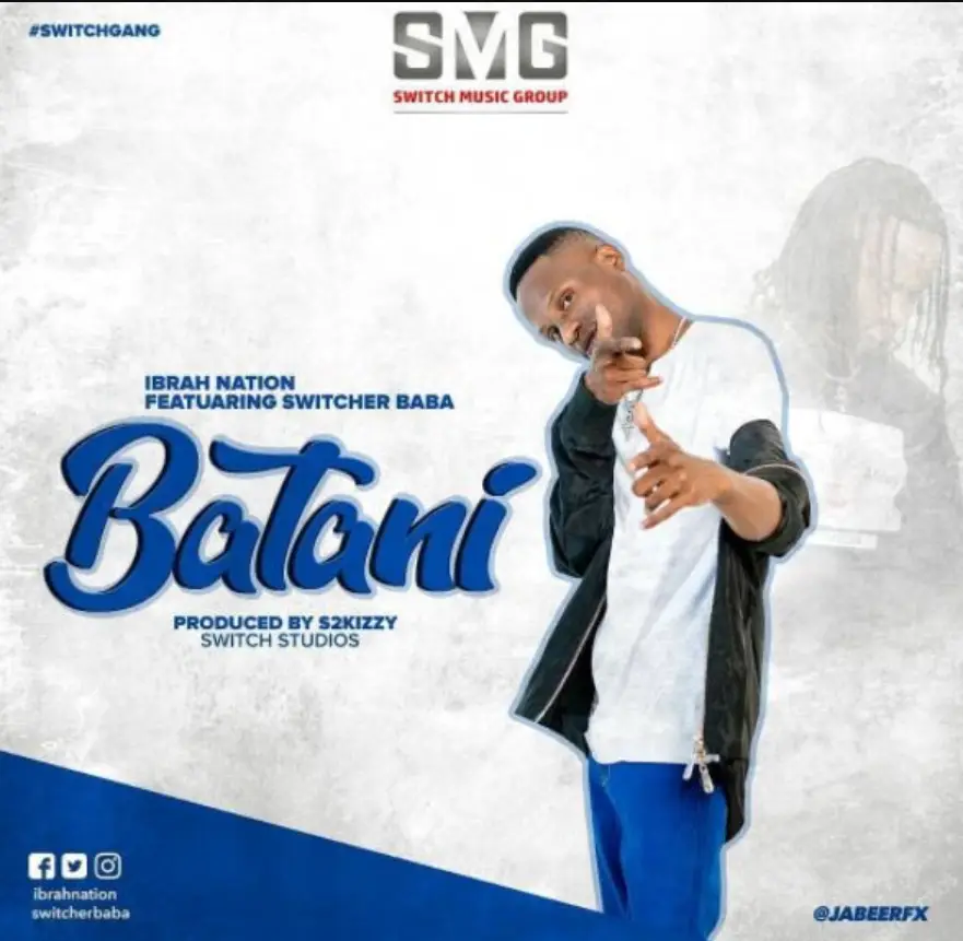 Ibrah Nation ft Switcher Baba – Batani