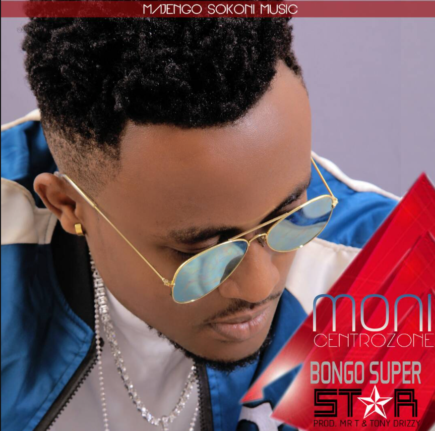 Moni Centrozone – Bongo Super Star