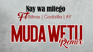 Nay Wa Mitego ft Billnas x Godzilla x AY – Muda Wetu Remix
