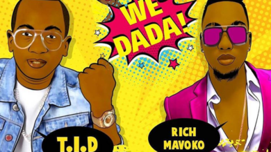 TID ft Rich Mavoko – We Dada