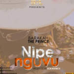 Baraka the Prince – Nipe Nguvu