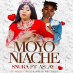 Snura ft Aslay – Moyo Niache