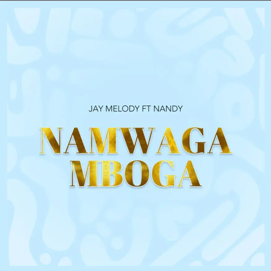 Jay Melody ft Nandy – Namwaga Mboga