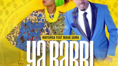 Mayunga ft Maua Sama – Yarabbi Ya Allah