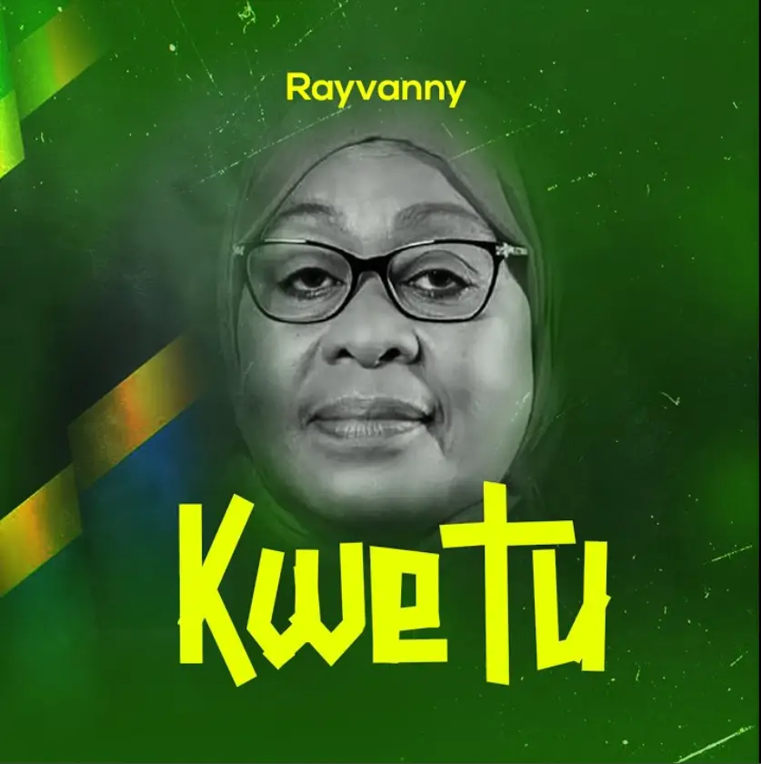 Rayvanny – Kwetu (Mama Samia)