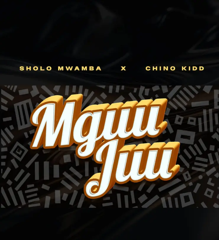 Sholo Mwamba ft Chino Kidd – Mguu Juu
