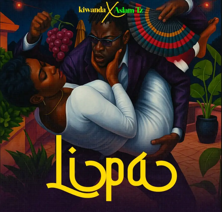 Kiwanda ft Aslam Tz – Lipa