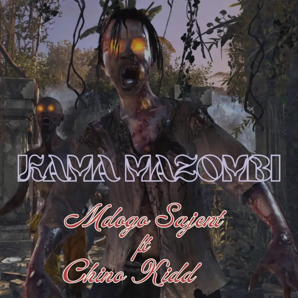 Mdogo Sajent ft Chino Kidd – Kama Mazombi (Teaser)