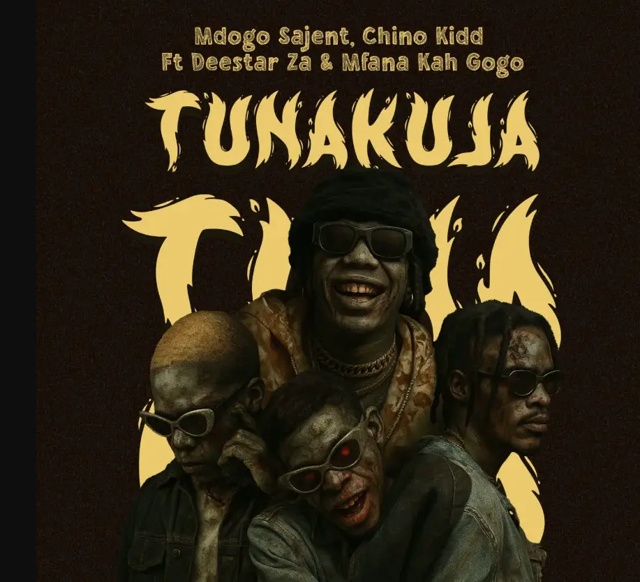 Mdogo Sajent X Chino Kidd ft Mfana Kah Gogo, Deestar ZA – Tunakuja
