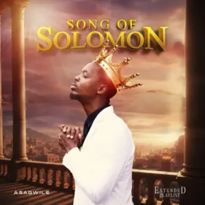 Asagwile – Song of Solomon (EP)