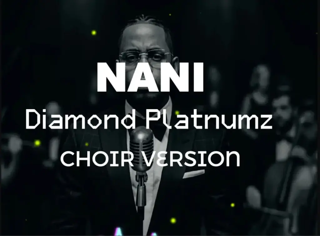 Diamond Platnumz – Nani [ Choir Version]