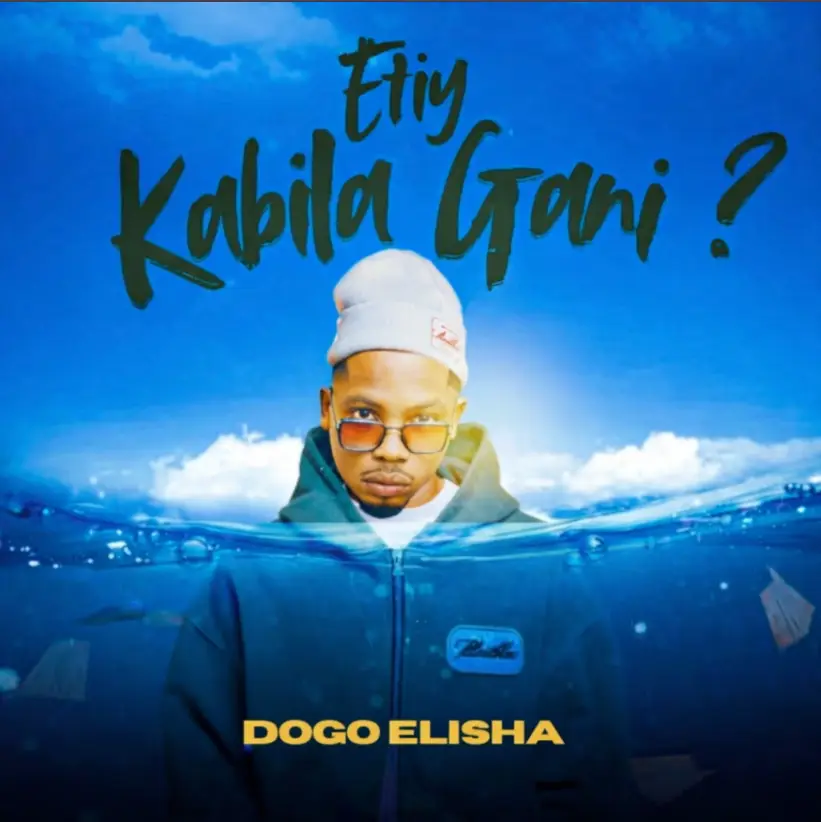 Dogo Elisha – Etiy Kabila Gani