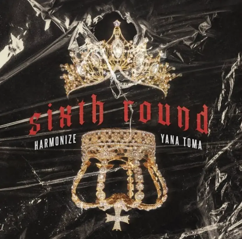 Harmonize ft Yana Toma – Sixth Round