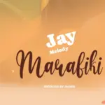 Jay Melody – Marafiki