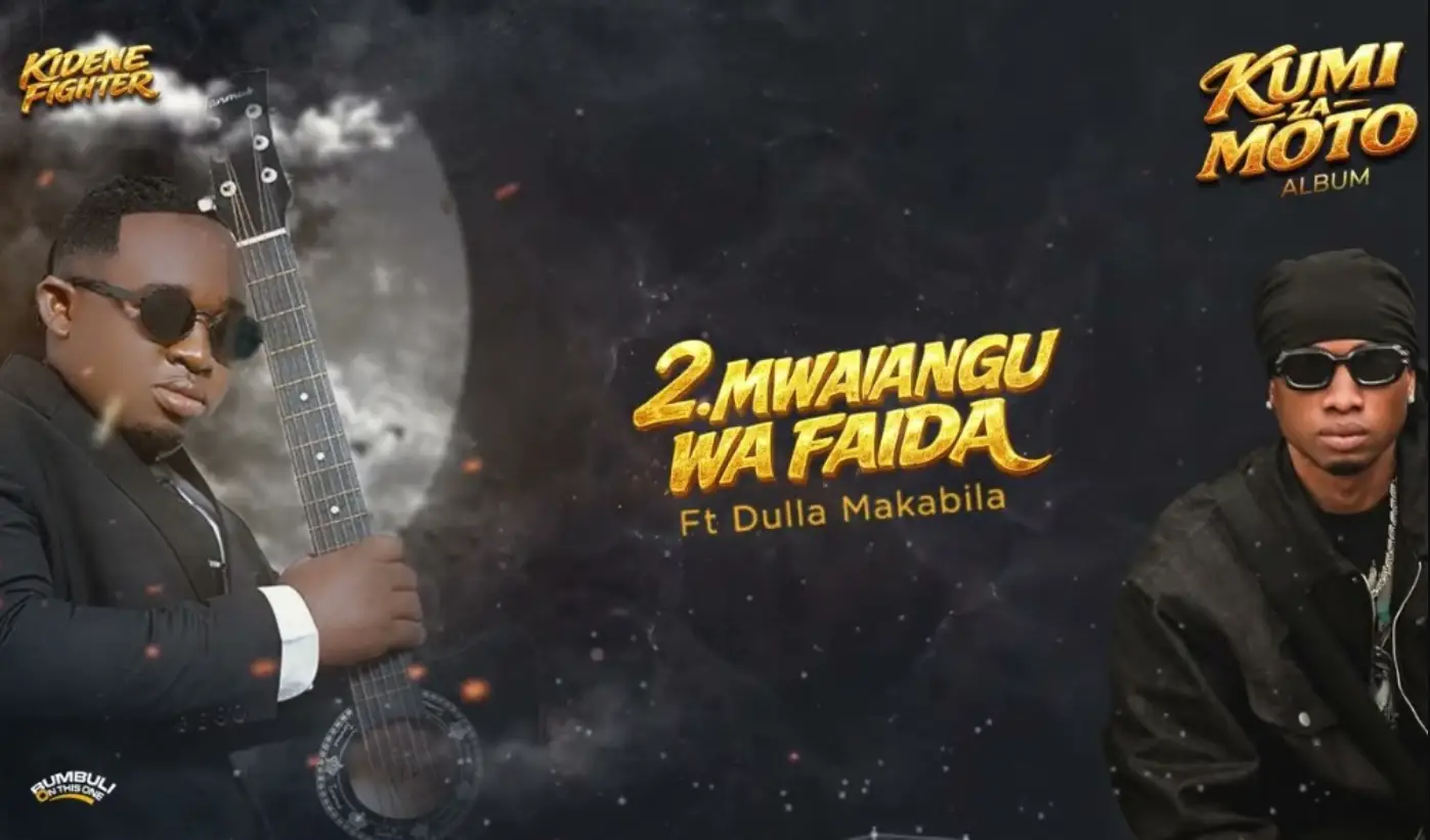 Kidene Fighter ft. Dulla Makabila – Mwanangu Wa Faida