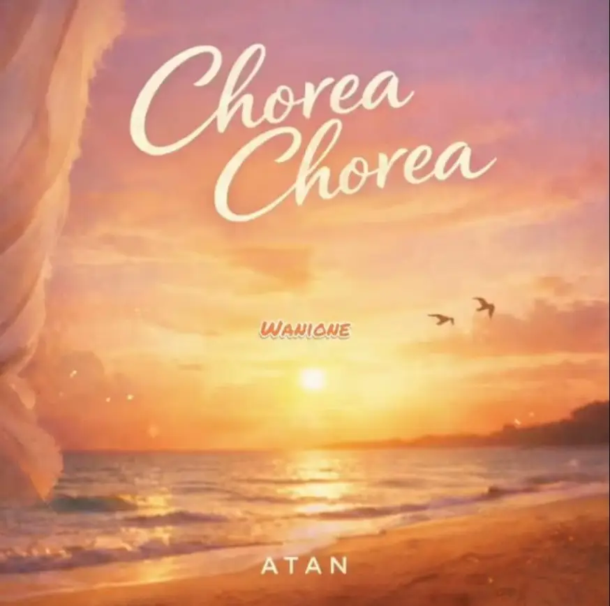Atan – Chorea Chorea