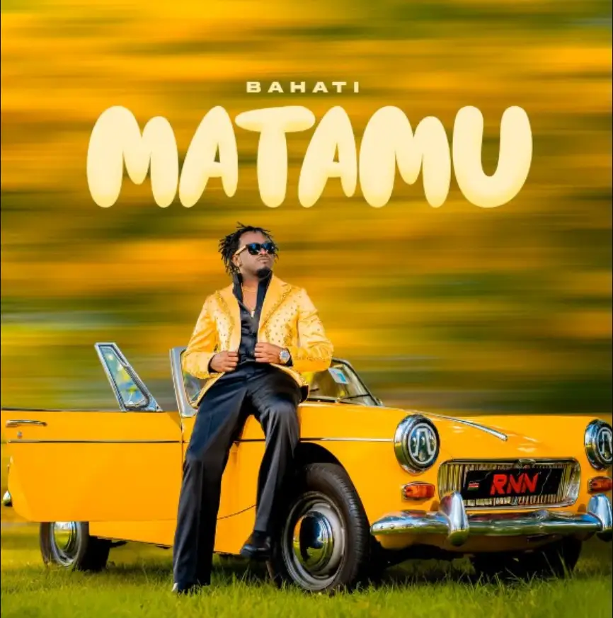 Bahati – Matamu