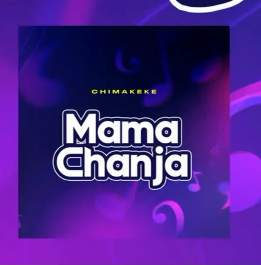 Chimakeke – Mama Chanja & Baba chanja