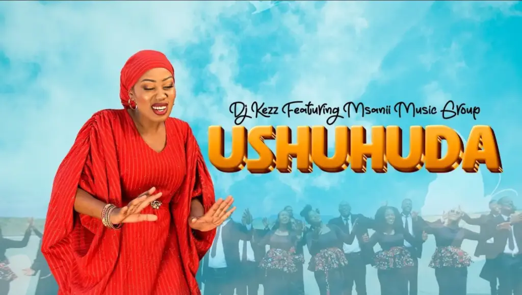 DJ Kezz ft Msanii Music Group – Ushuhuda