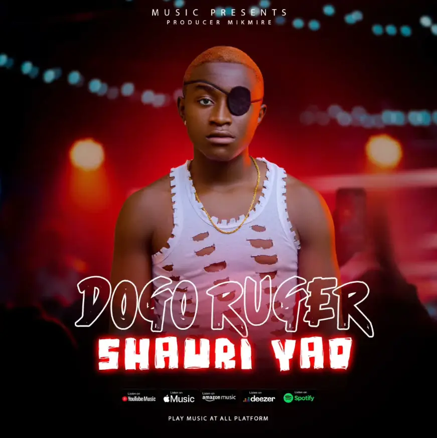 Dogo Ruger – Shauri Yao