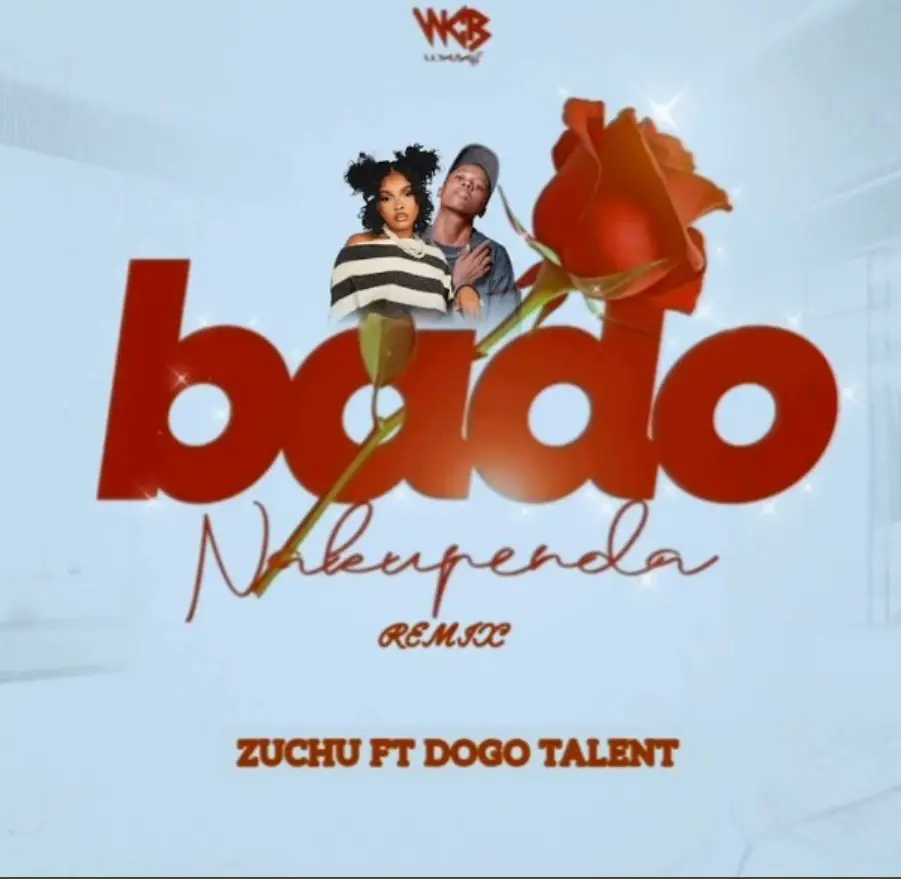 Dogo Talent X Zuchu – Bado Nakupenda (Remix)