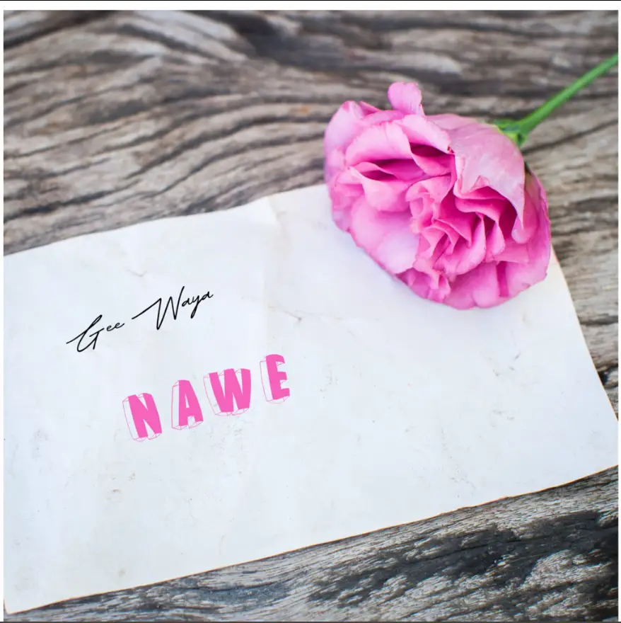 Gee Waya – Nawe