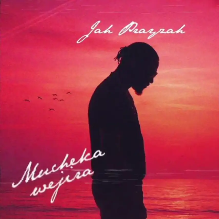 Jah Prayzah – Mucheka Wejira
