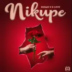 Kusah ft D Love – Nikupe