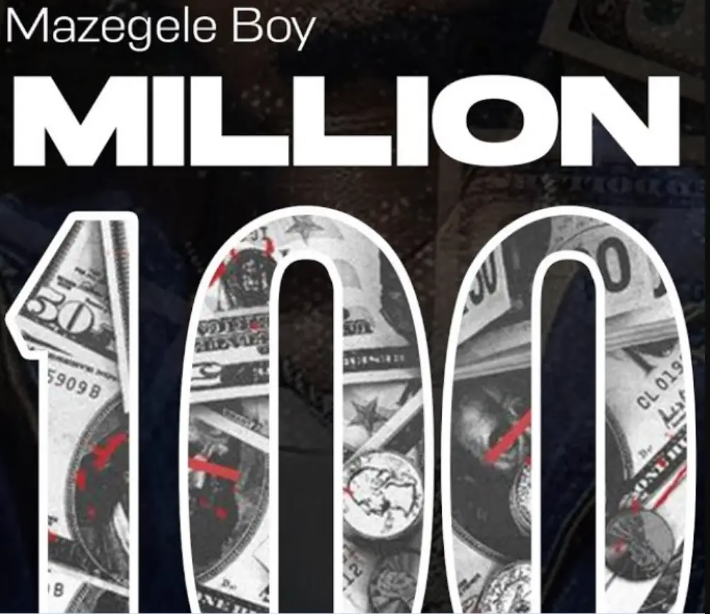 Mazegele Boy – Million 100