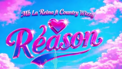 Mb La Reina ft Country Wizzy – Reason