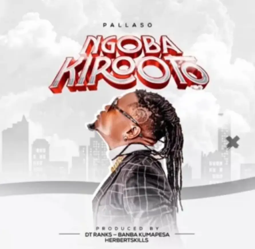 Pallaso – Ngoba Kirooto