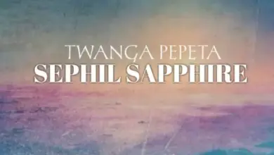 Twanga Pepeta – Sephil Sapphire