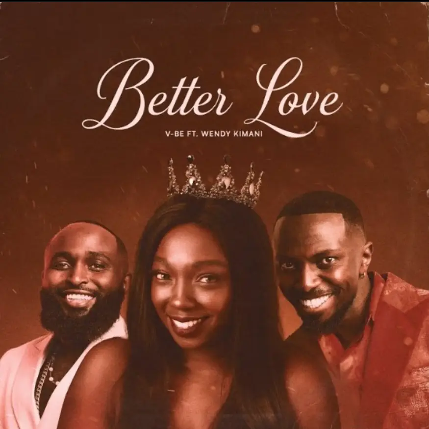 Vijana Barubaru (V-BE) ft Wendy Kimani – Better Love