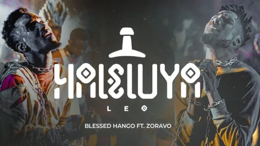 Blessed Hango ft Zoravo – Haleluya Leo