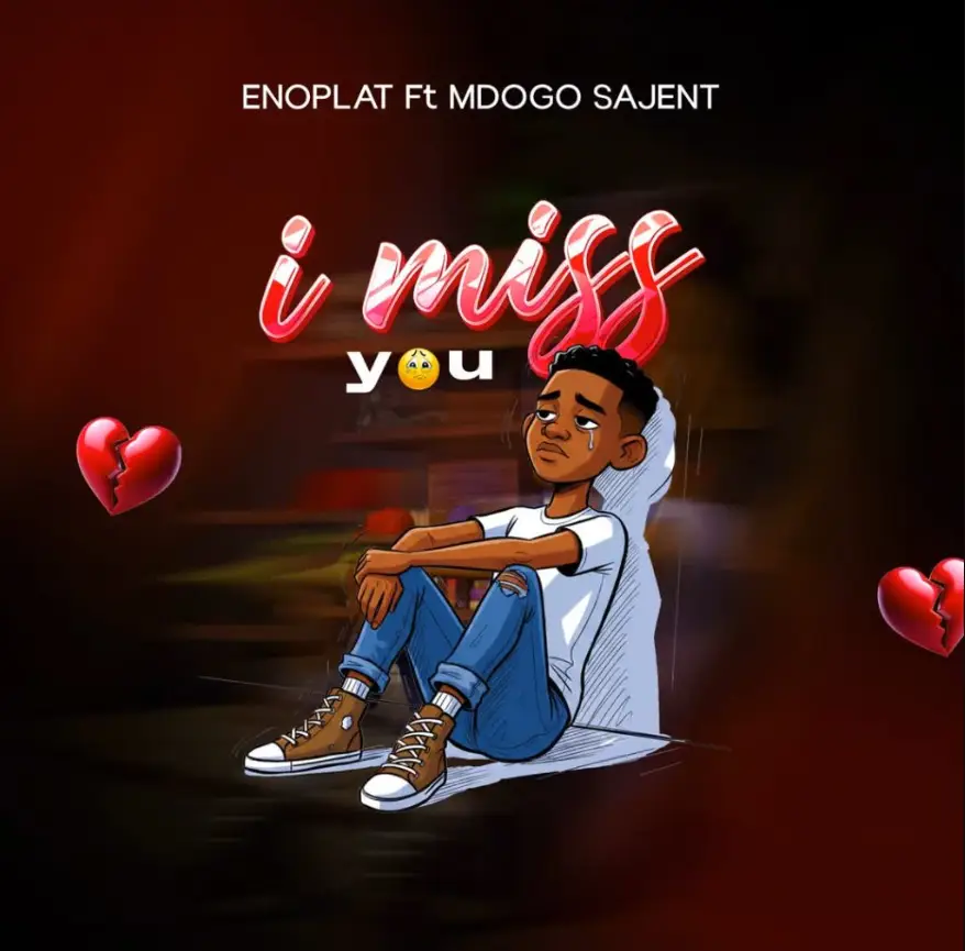 Enoplat ft Mdogo Sajent – I Miss You